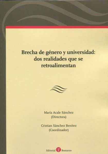BRECHA DE GENERO Y UNIVERSIDAD: DOS REALIDADES QUE SE RETROALIMENTAN