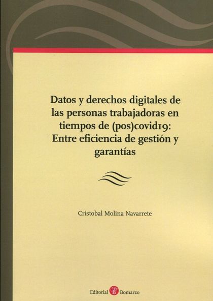 DATOS Y DERECHOS DIGITALES DE LAS PERSONAS TRABAJADORAS EN TIEMPOS DE (POS)COVID