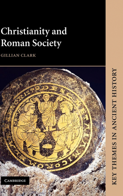 CHRISTIANITY AND ROMAN SOCIETY