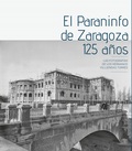 EL PARANINFO DE ZARAGOZA. 125 AÑOS
