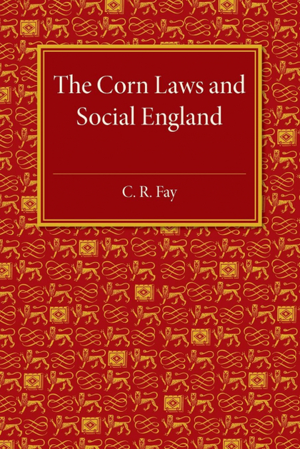 THE CORN LAWS AND SOCIAL ENGLAND