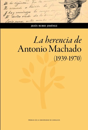 LA HERENCIA DE ANTONIO MACHADO (1939-1970)