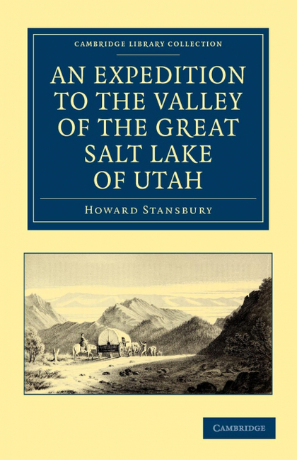 AN EXPEDITION TO THE VALLEY OF THE GREAT SALT LAKE OF UTAH