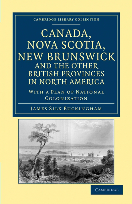 CANADA, NOVA SCOTIA, NEW BRUNSWICK, AND THE OTHER BRITISH PROVINCES IN NORTH AME