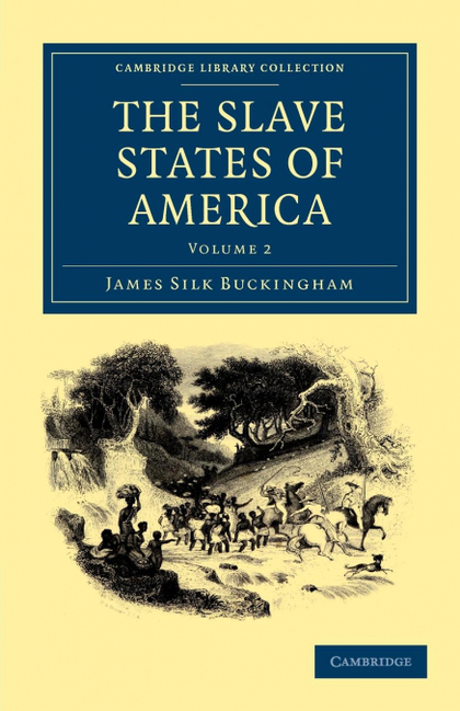 THE SLAVE STATES OF AMERICA - VOLUME 2