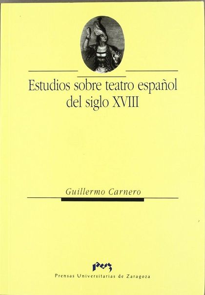 ESTUDIOS SOBRE TEATRO ESPAÑOL DEL SIGLO XVIII