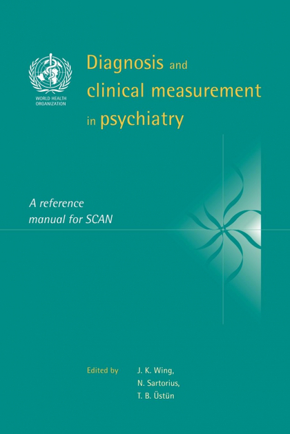 DIAGNOSIS AND CLINICAL MEASUREMENT IN PSYCHIATRY