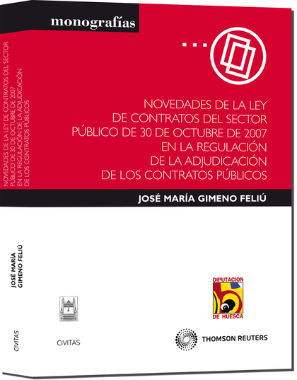 NOVEDADES DE LA LEY DE CONTRATOS DEL SECTOR PÚBLICO DE 30 DE OCTUBRE DE 2007 EN LA REGULACIÓN D