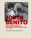 JORDI BENITO. IDEES COM A IMATGES / DOCUMENTS COM A OBRES D'ART (1971-1984)