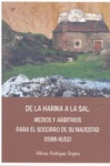 DE LA HARINA A LA SAL. MEDIOS Y ARBITRIOS PARA EL SOCORRO DE SU MAJESTAD (1588-1