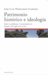PATRIMONIO HISTÓRICO E IDEOLÓGICO : SOBRE VANDALISMO E ICONOCLASTIA EN ESPAÑA : DEL SIGLO XIX A
