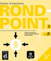 ROND-POINT 3 CAHIER D'EXERCICES + CD