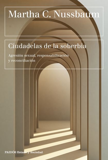 CIUDADELAS DE LA SOBERBIA. AGRESIÓN SEXUAL, RESPONSABILIZACIÓN Y RECONCILIACIÓN