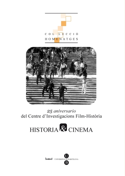 HISTORIA & CINEMA : 25 ANIVERSARIO DEL CENTRE DŽINVESTIGACIONS FILM-HISTÒRIA