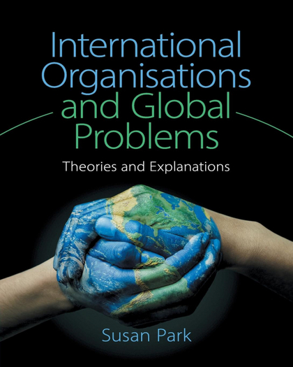 INTERNATIONAL ORGANISATIONS AND GLOBAL             PROBLEMS