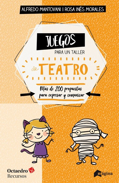 JUEGOS PARA UN TALLER DE TEATRO                                                 MÁS DE 200 PROP