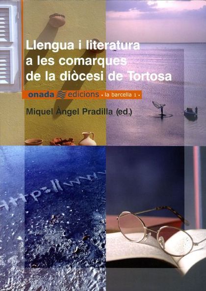 LLENGUA I LITERATURA A LES COMARQUES DE LA DIÒCESI DE TORTOSA