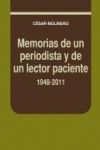 MEMORIAS DE UN PERIODISTA Y DE UN LECTOR PACIENTE. 1948-2011