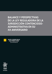 BALANCE Y PERSPECTIVAS DE LA LEY REGULADORA DE LA JURISDICCIÓN CONTENCIOSO-ADMIN.