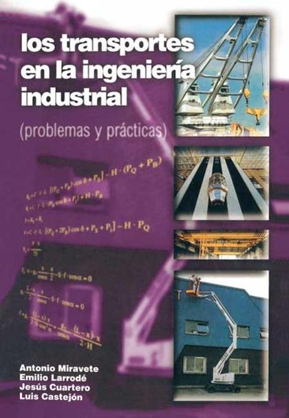 Los Transportes en la ingeniería industrial (problemas y prácticas)