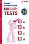 GRADED MULTIPLE-CHOICE ENGLISH TESTS B2