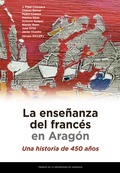 LA ENSEÑANZA DEL FRANCÉS EN ARAGÓN. UNA HISTORIA DE 450 AÑOS
