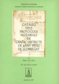 CATÀLEG DELS PROTOCOLS NOTARIALS DE L'ANTIC DISTRICTE DE SANT FELIU DE LLOBREGAT