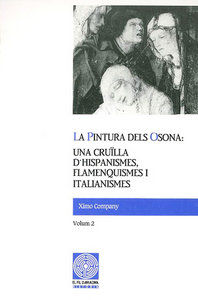 LA PINTURA DELS OSONA: UNA CRUÏLLA D'HISPANISMES, FLAMENQUISMES I ITALIANISMES.