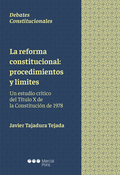REFORMA CONSTITUCIONAL: PROCEDIMIENTOS Y LÍMITES.