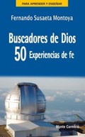 BUSCADORES DE DIOS: 50 EXPERIENCIAS DE FE