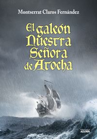 EL GALEÓN NUESTRA SEÑORA DE ATOCHA.