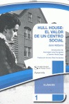 HULL HOUSE: EL VALOR DE UN CENTRO SOCIAL. COLECCIÓN CGTS / PARANINFO