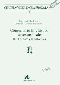CUADERNOS LENGUA ESP.COMENT.LINGUIST.TEXTOS ORALES II:DEBATE Y ENTREVI