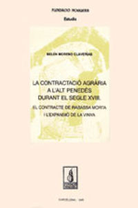 LA CONTRACTACIÓ AGRÀRIA A L'ALT PENEDÈS DURANT EL S. XVIII. EL CONTRACTE DE RABA