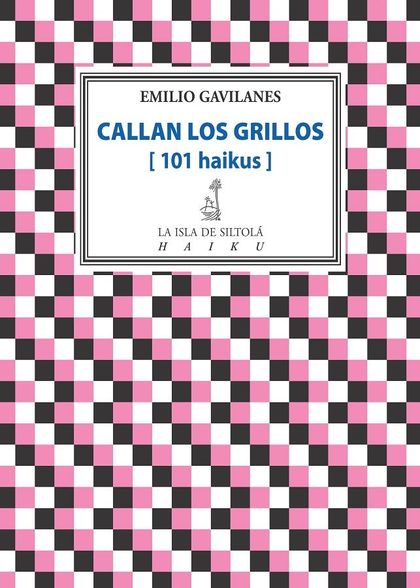 CALLAN LOS GRILLOS                                                              [101 HAIKUS]