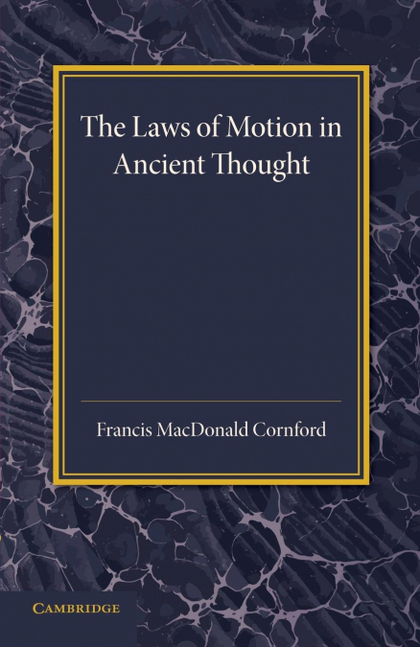 THE LAWS OF MOTION IN ANCIENT THOUGHT