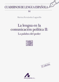 LA LENGUA EN LA COMUNICACIÓN POLÍTICA II: LA PALABRA DEL PODER (J CUADRADO)