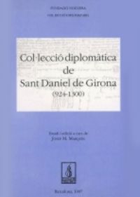 COL·LECCIÓ DIPLOMÀTICA DE SANT DANIEL DE GIRONA (924-1300)