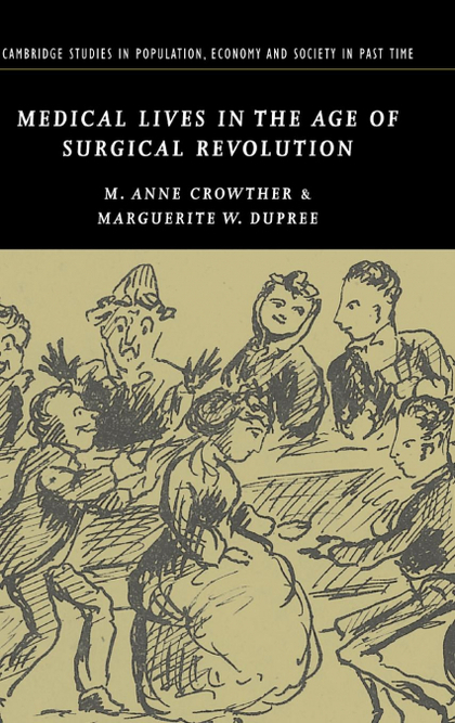 MEDICAL LIVES IN THE AGE OF SURGICAL REVOLUTION
