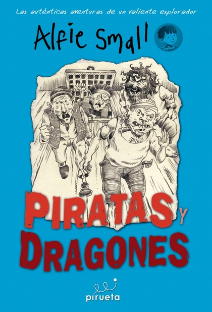 PIRATAS Y DRAGONES. DIARIO DE ALFIE SMALL VOL. 1