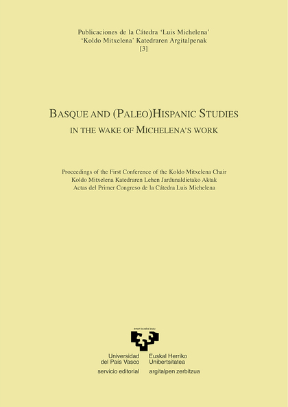 BASQUE AND (PALEO)HISPANIC STUDIES IN THE WAKE OF MICHELENA?S WORK