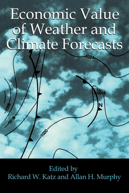 ECONOMIC VALUE OF WEATHER AND CLIMATE FORECASTS