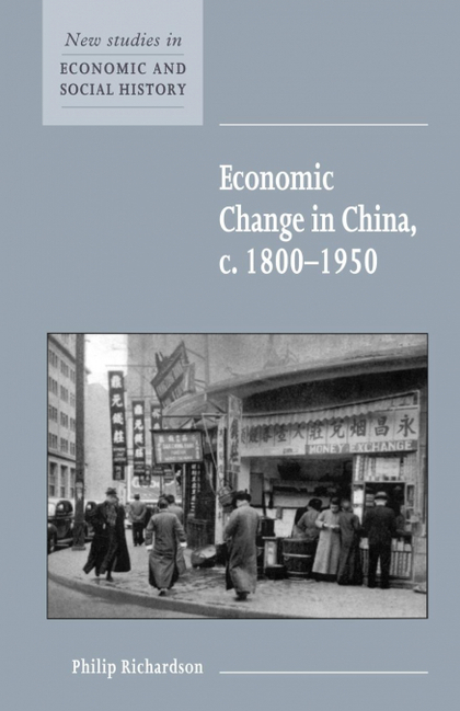 ECONOMIC CHANGE IN CHINA, C.1800 1950