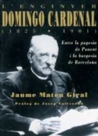 L'ENGINYER DOMINGO CARDENAL (1825-1901)