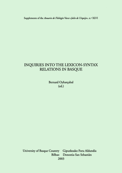 INQUIRIES INTO THE LEXICON-SYNTAX RELATIONS IN BASQUE
