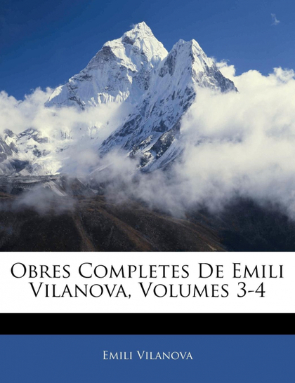 OBRES COMPLETES DE EMILI VILANOVA, VOLUMES 3-4