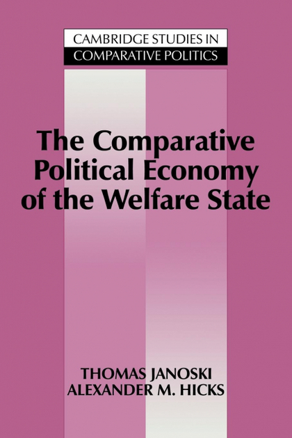 THE COMPARATIVE POLITICAL ECONOMY OF THE WELFARE             STATE