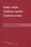ESTADO Y RELIGIÓN EN LA CONSTITUCIÓN ESPAÑOLA Y EN LA CONSTITUCIÓN EUROPEA.