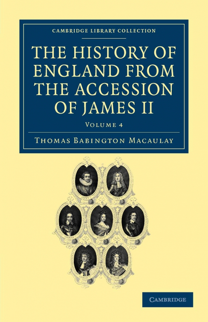 THE HISTORY OF ENGLAND FROM THE ACCESSION OF JAMES II - VOLUME 4