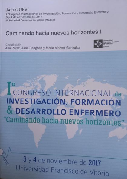 CAMINANDO HACIA NUEVOS HORIZONTES I. I CONGRESO INTERNACIONAL DE INVESTIGACIÓN, FORMACIÓN & DES